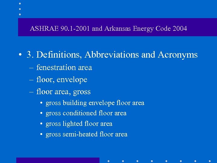 ASHRAE 90. 1 -2001 and Arkansas Energy Code 2004 • 3. Definitions, Abbreviations and