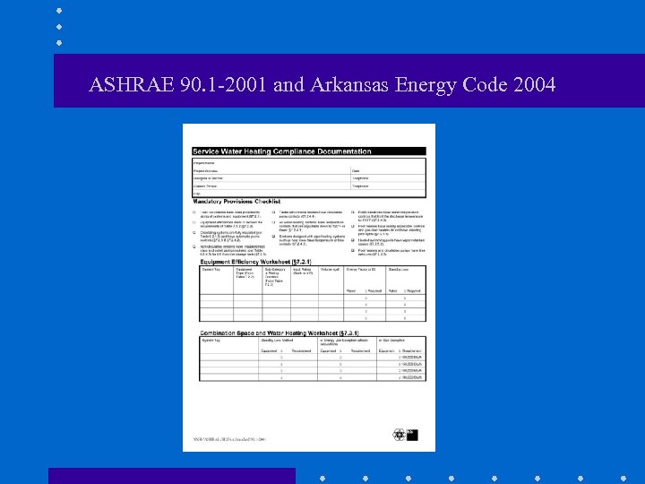 ASHRAE 90. 1 -2001 and Arkansas Energy Code 2004 