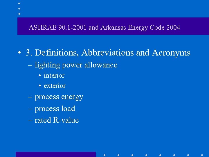 ASHRAE 90. 1 -2001 and Arkansas Energy Code 2004 • 3. Definitions, Abbreviations and