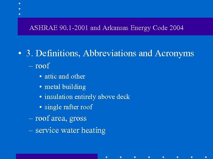 ASHRAE 90. 1 -2001 and Arkansas Energy Code 2004 • 3. Definitions, Abbreviations and