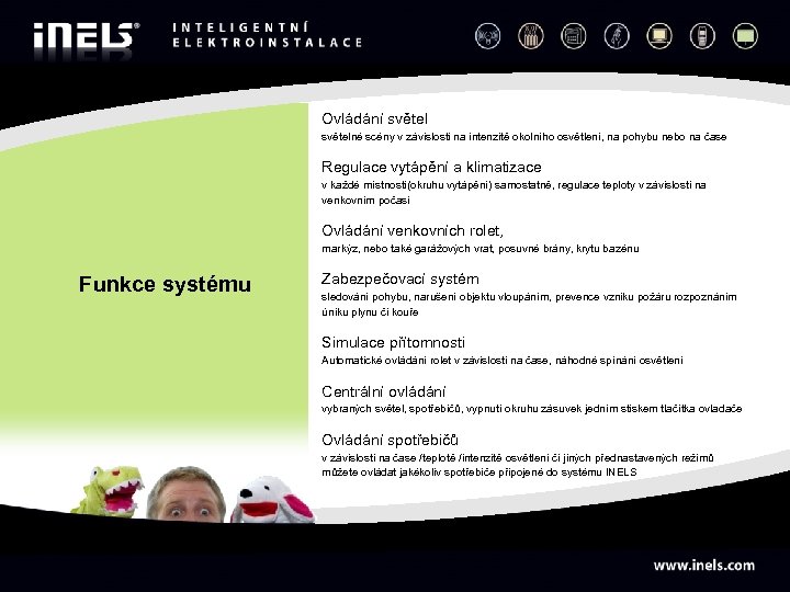 Ovládání světelné scény v závislosti na intenzitě okolního osvětlení, na pohybu nebo na čase