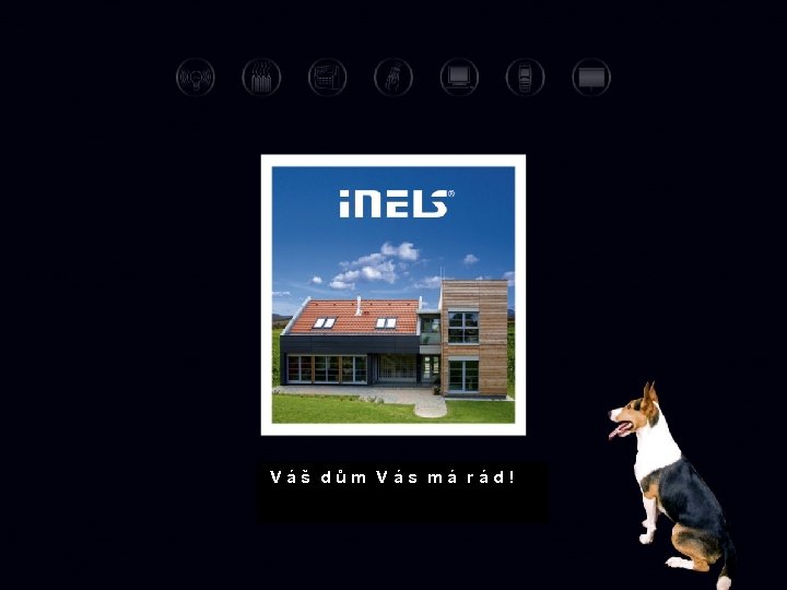 Váš dům Vás má rád! 