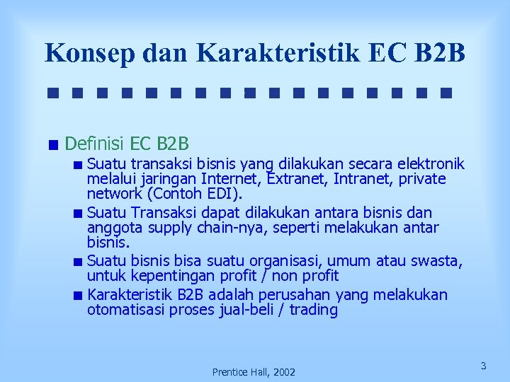 Konsep dan Karakteristik EC B 2 B Definisi EC B 2 B Suatu transaksi