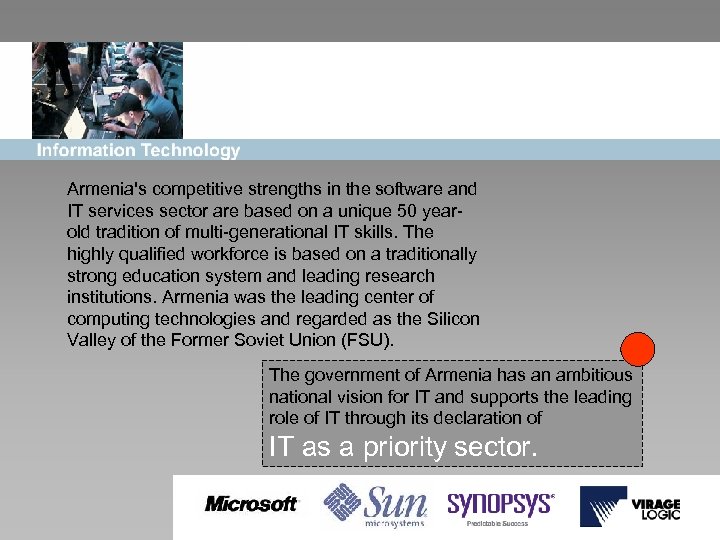 Armenia's competitive strengths in the software and IT services sector are based on a