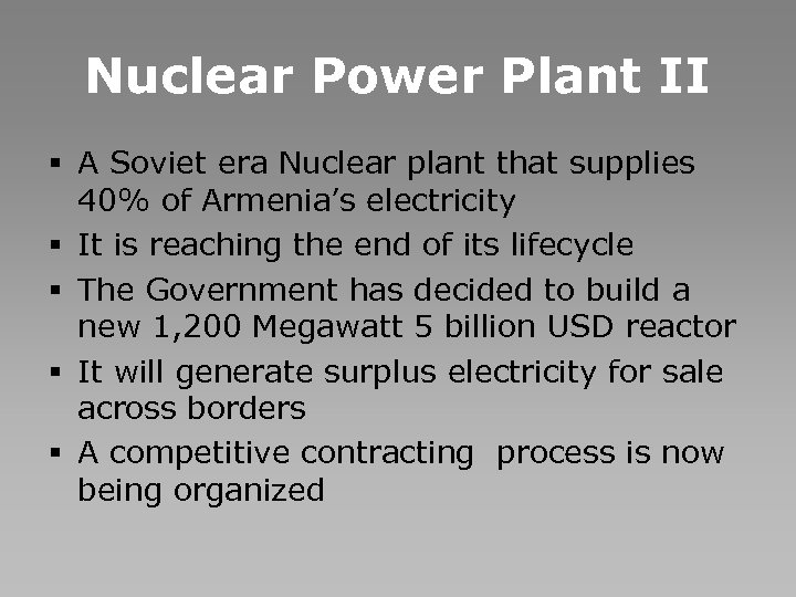 Nuclear Power Plant II § A Soviet era Nuclear plant that supplies 40% of