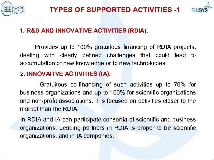 TYPES OF SUPPORTED ACTIVITIES -1 1. R&D AND INNOVATIVE ACTIVITIES (RDIA). Provides up to