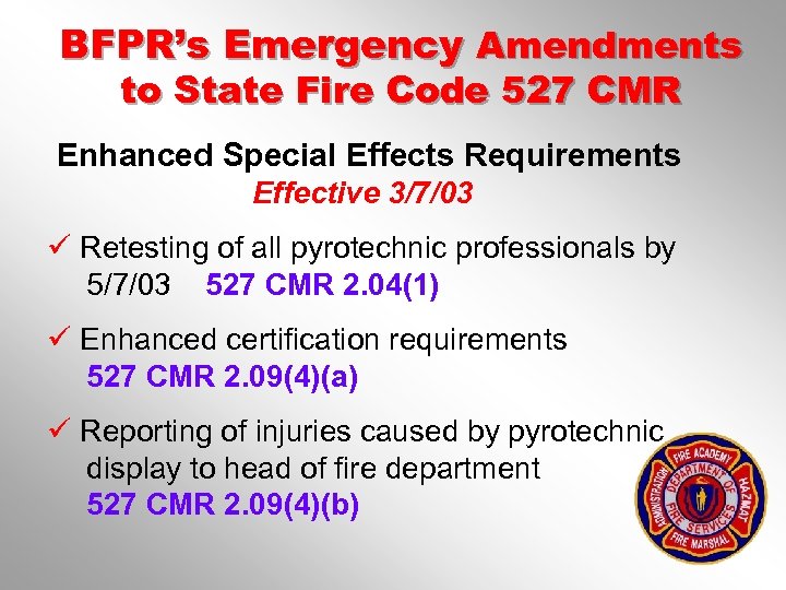 BFPR’s Emergency Amendments to State Fire Code 527 CMR Enhanced Special Effects Requirements Effective