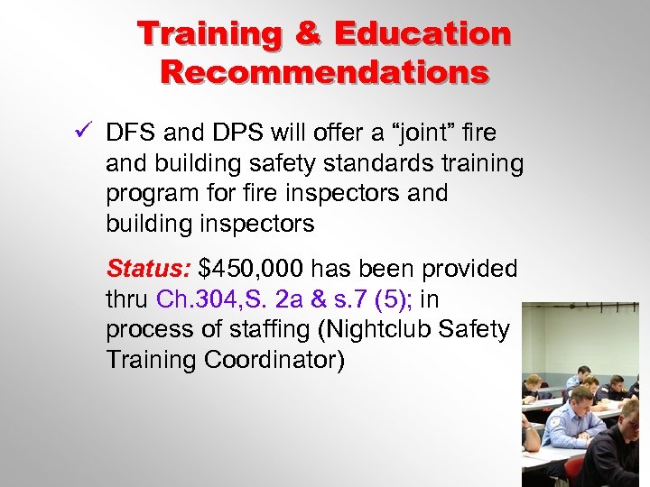 Training & Education Recommendations ü DFS and DPS will offer a “joint” fire and