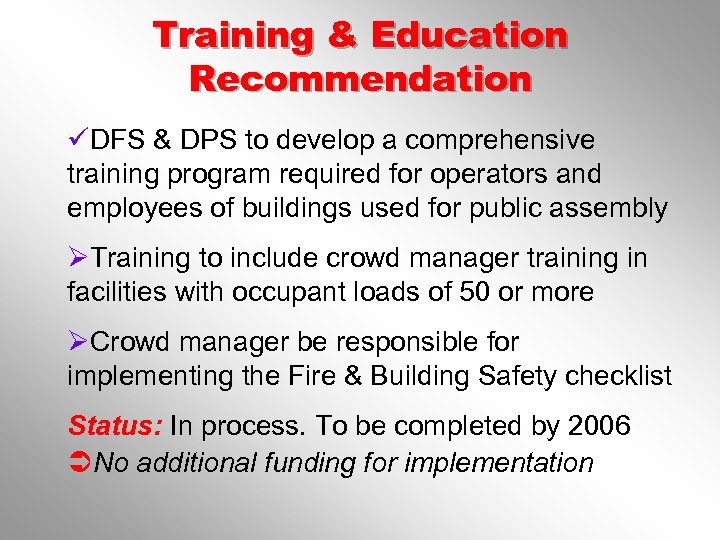 Training & Education Recommendation üDFS & DPS to develop a comprehensive training program required