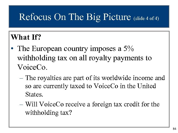 Refocus On The Big Picture (slide 4 of 4) What If? • The European