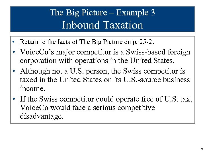 The Big Picture – Example 3 Inbound Taxation • Return to the facts of