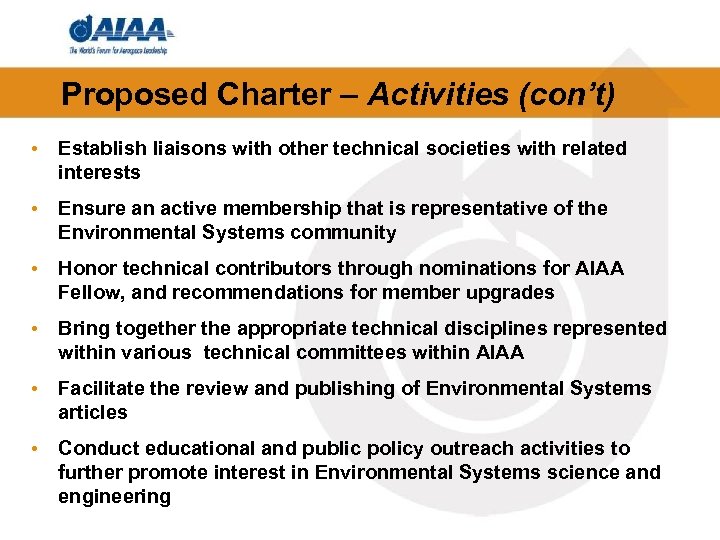 Proposed Charter – Activities (con’t) • Establish liaisons with other technical societies with related