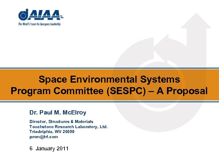 Space Environmental Systems Program Committee (SESPC) – A Proposal Dr. Paul M. Mc. Elroy
