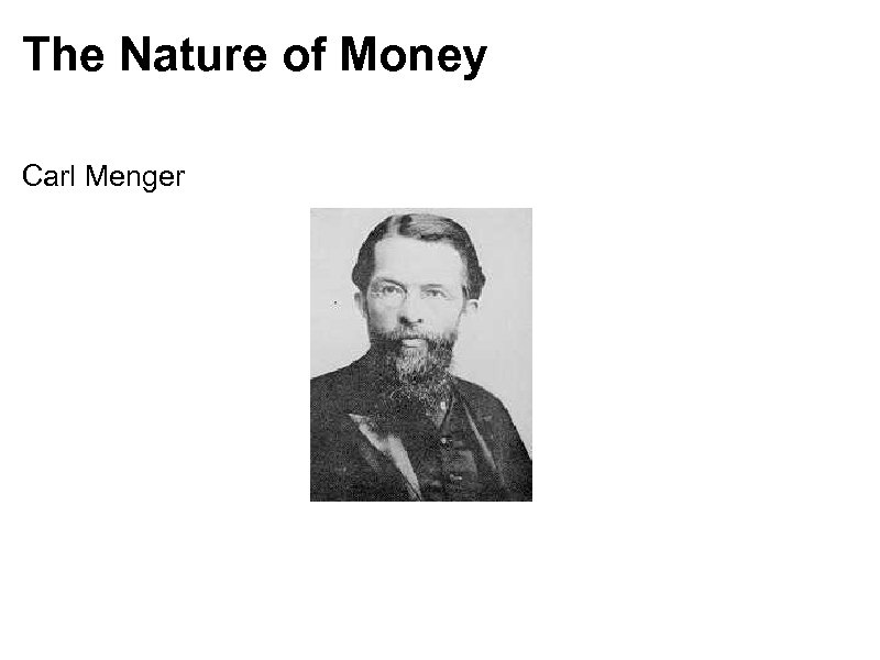 The Nature of Money Carl Menger 