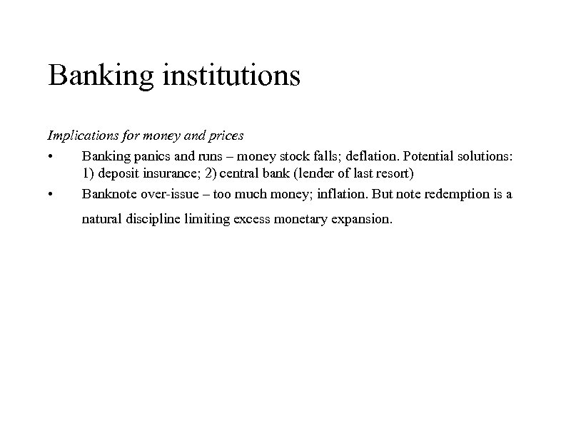 Banking institutions Implications for money and prices • Banking panics and runs – money