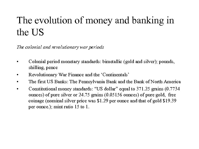 The evolution of money and banking in the US The colonial and revolutionary war