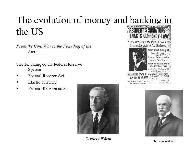 The evolution of money and banking in the US From the Civil War to