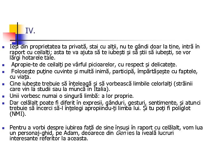 IV. n n n n Ieşi din proprietatea ta privată, stai cu alţii, nu