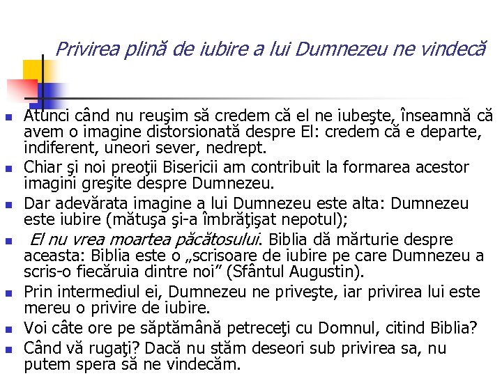 Privirea plină de iubire a lui Dumnezeu ne vindecă n n n n Atunci