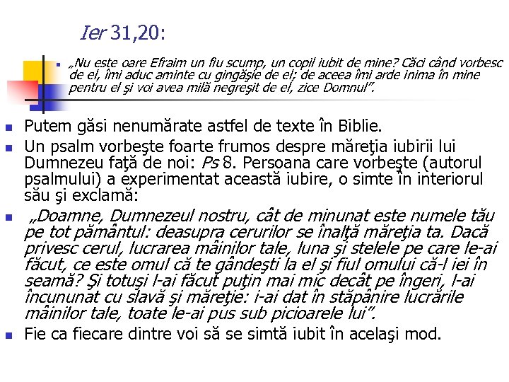 Ier 31, 20: n n n „Nu este oare Efraim un fiu scump, un