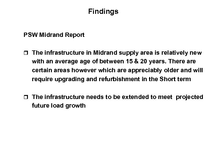 Findings PSW Midrand Report r The infrastructure in Midrand supply area is relatively new