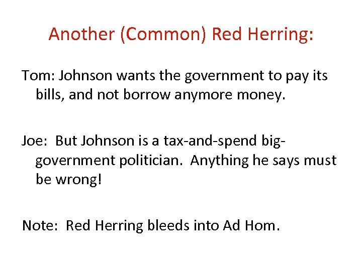 Another (Common) Red Herring: Tom: Johnson wants the government to pay its bills, and