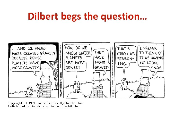 Dilbert begs the question… 