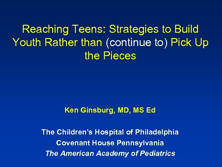 Reaching Teens: Strategies to Build Youth Rather than (continue to) Pick Up the Pieces