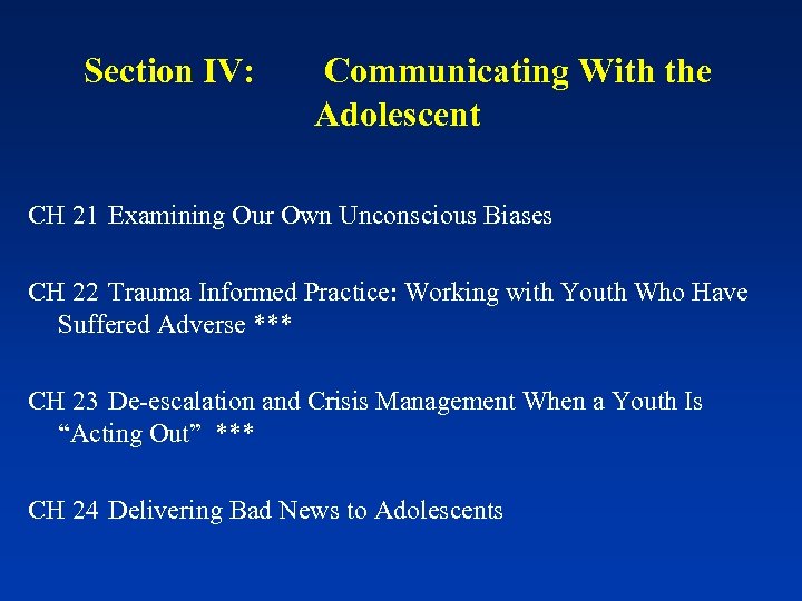 Section IV: Communicating With the Adolescent CH 21 Examining Our Own Unconscious Biases CH