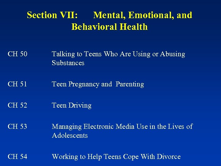 Section VII: Mental, Emotional, and Behavioral Health CH 50 CH 51 CH 52 CH