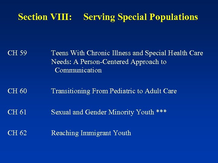 Section VIII: CH 59 CH 60 CH 61 CH 62 Serving Special Populations Teens