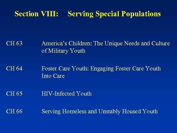 Section VIII: CH 63 CH 64 CH 65 CH 66 Serving Special Populations America’s