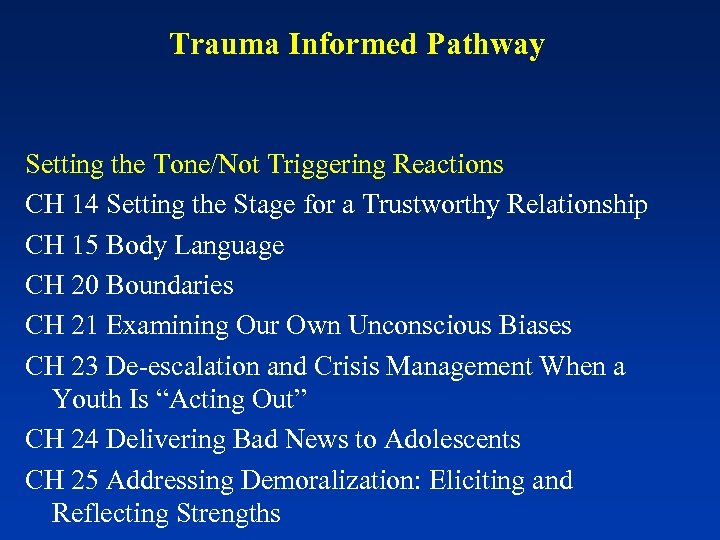 Trauma Informed Pathway Setting the Tone/Not Triggering Reactions CH 14 Setting the Stage for