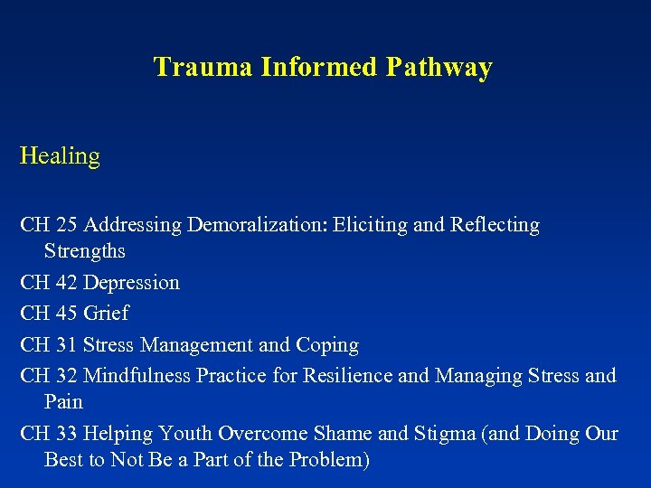 Trauma Informed Pathway Healing CH 25 Addressing Demoralization: Eliciting and Reflecting Strengths CH 42