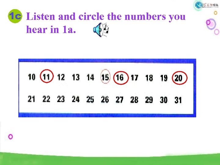 1 c Listen and circle the numbers you hear in 1 a. 