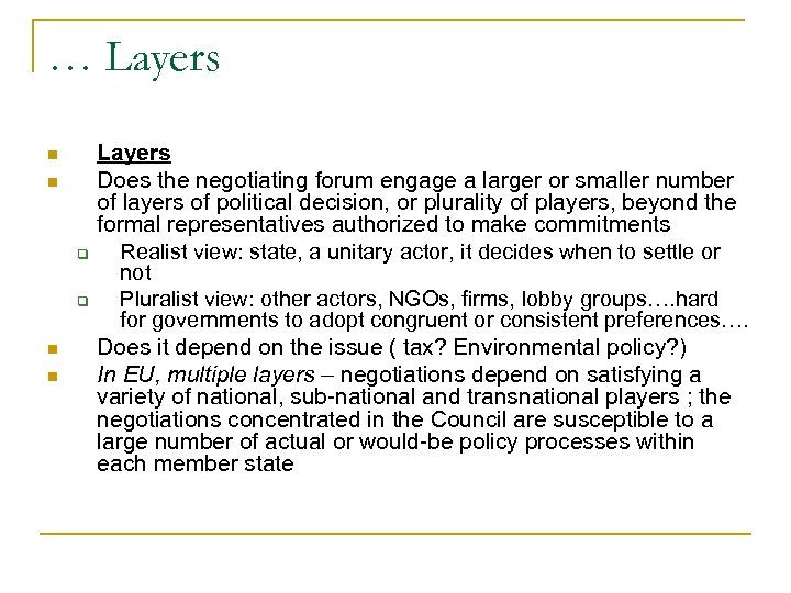 … Layers n n q q n n Layers Does the negotiating forum engage