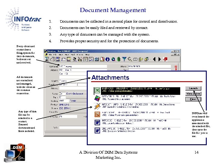 Document Management 1. Documents can be collected in a central place for control and