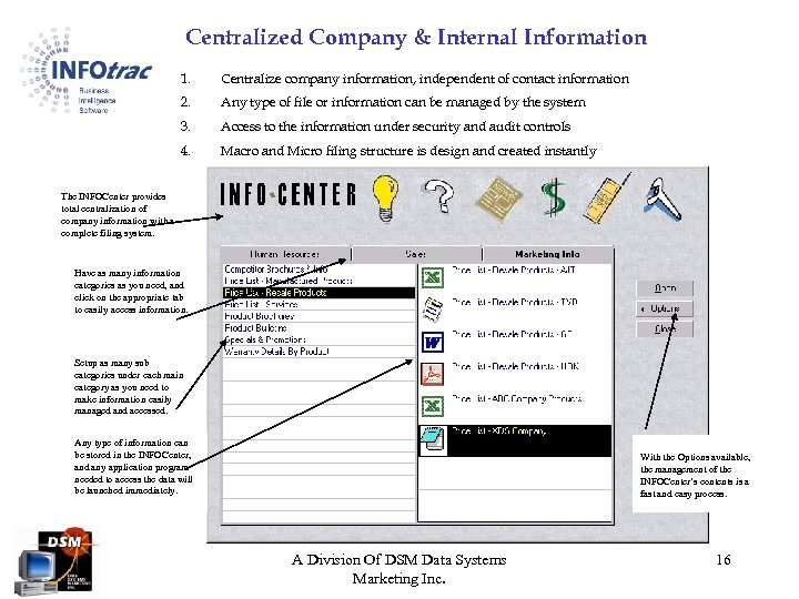 Centralized Company & Internal Information 1. Centralize company information, independent of contact information 2.