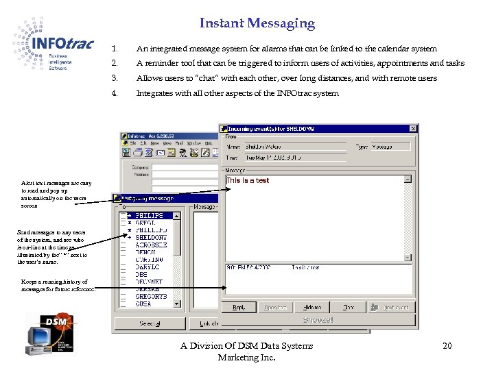 Instant Messaging 1. An integrated message system for alarms that can be linked to