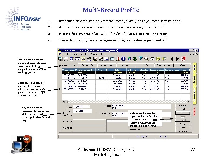 Multi-Record Profile 1. 2. 3. 4. Incredible flexibility to do what you need, exactly