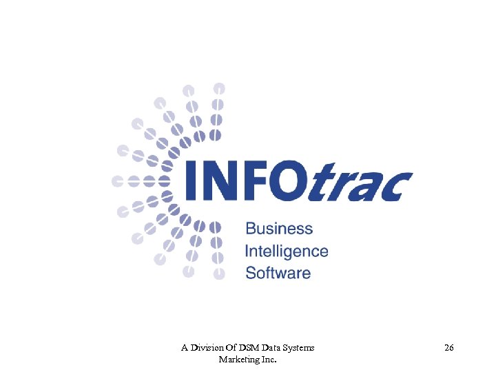 Close A Division Of DSM Data Systems Marketing Inc. 26 