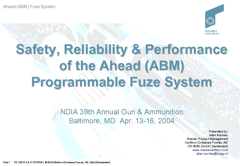 Safety, Reliability & Performance of the Ahead (ABM) Programmable Fuze System NDIA 39 th