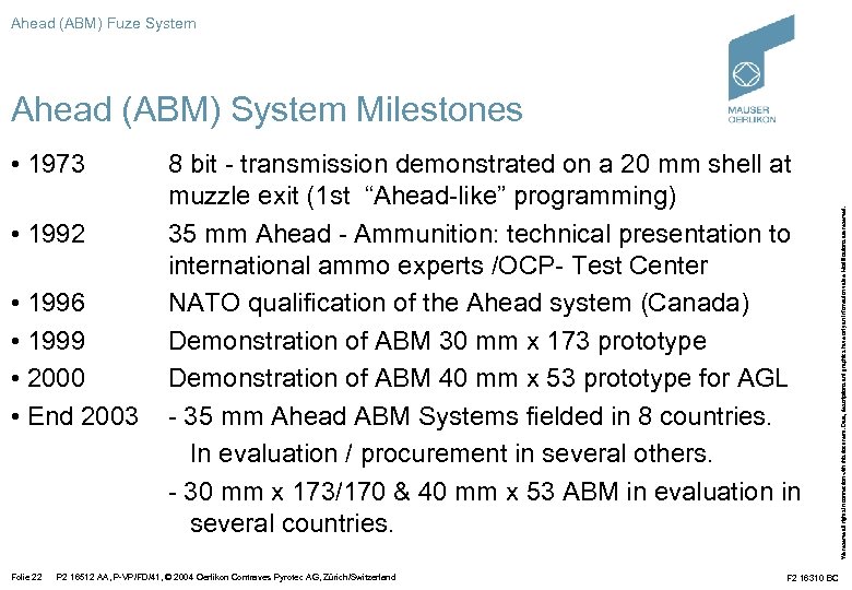 Ahead (ABM) Fuze System • 1973 • 1992 • 1996 • 1999 • 2000