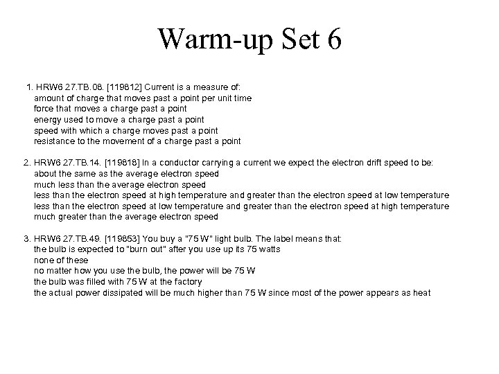 Warm-up Set 6 1. HRW 6 27. TB. 08. [119812] Current is a measure