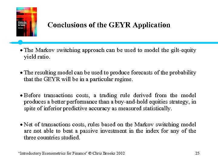 Conclusions of the GEYR Application · The Markov switching approach can be used to
