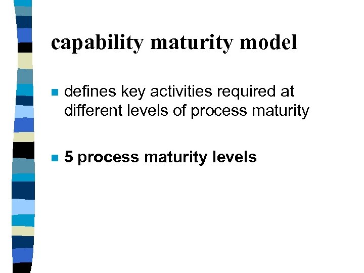 capability maturity model n defines key activities required at different levels of process maturity