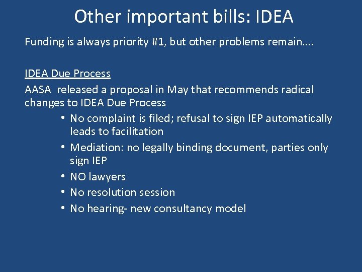 Other important bills: IDEA Funding is always priority #1, but other problems remain…. IDEA