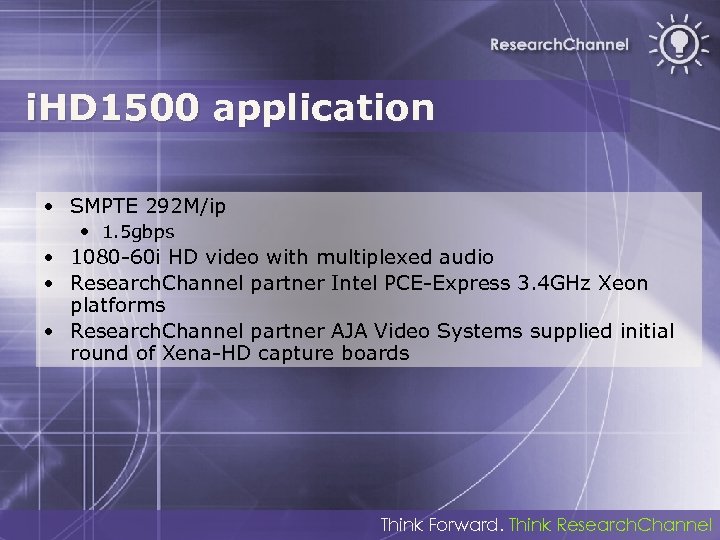 i. HD 1500 application • SMPTE 292 M/ip • 1. 5 gbps • 1080