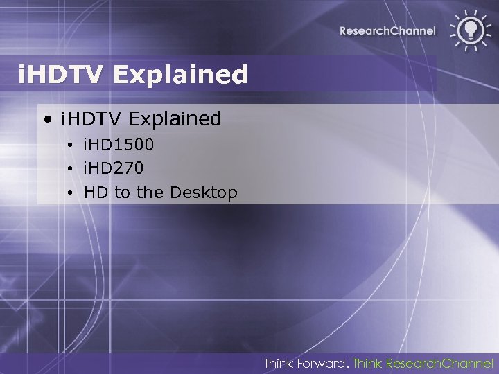 i. HDTV Explained • i. HD 1500 • i. HD 270 • HD to