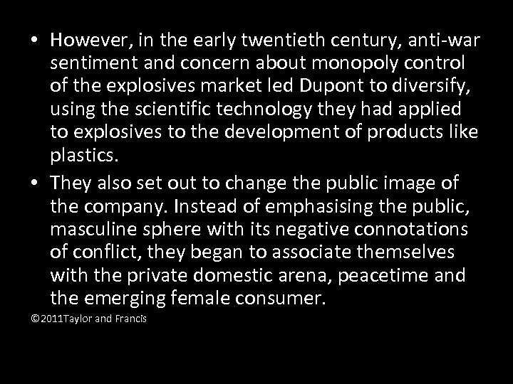  • However, in the early twentieth century, anti-war sentiment and concern about monopoly